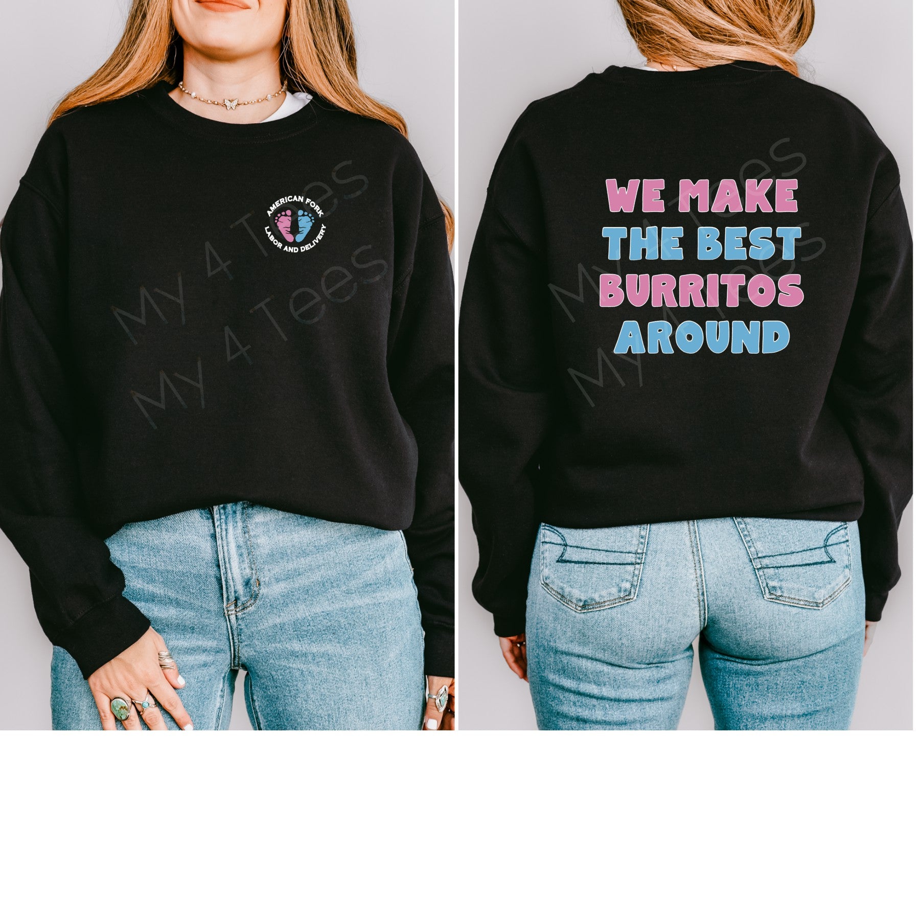 American Fork Hospital Labor & Delivery "We Make the best Burritos Around" SWEATSHIRT crewneck