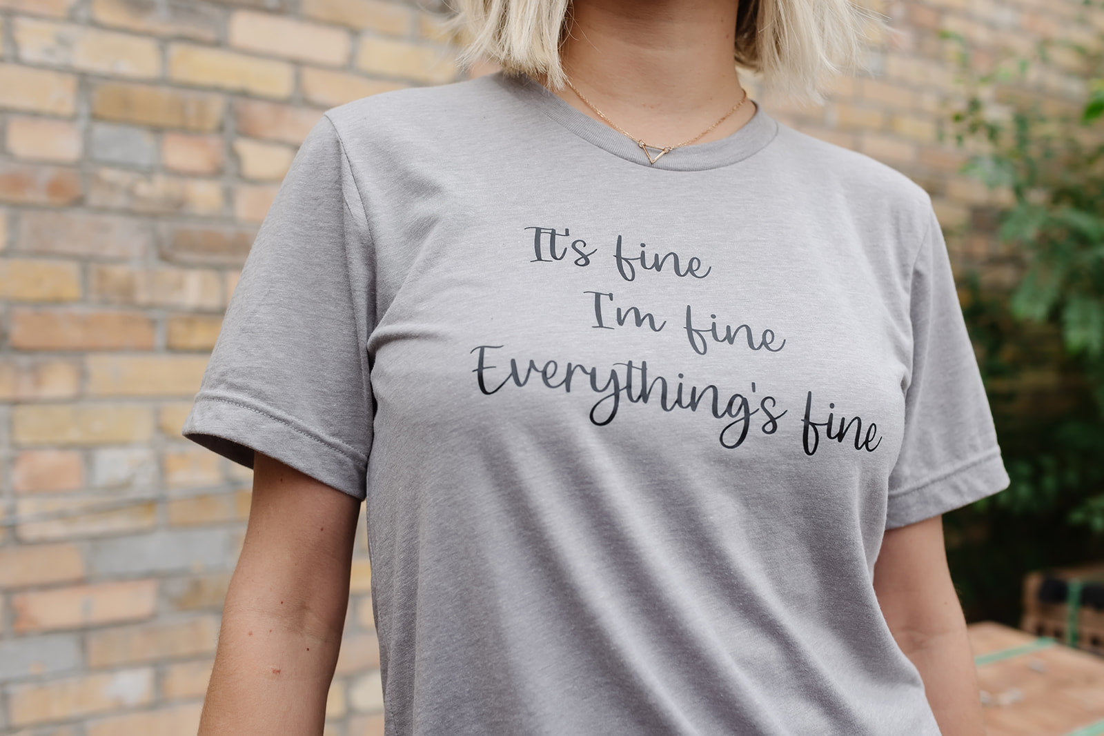 IT'S FINE   I'M FINE   EVERYTHING'S FINE   grey shirt- Unisex size adult graphic tees